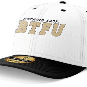 BTFU 3D PT™ PATCH CAP NOTHING EASY